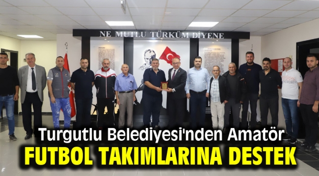 Turgutlu Belediyesi'nden Amatör Futbol Takımlarına Destek