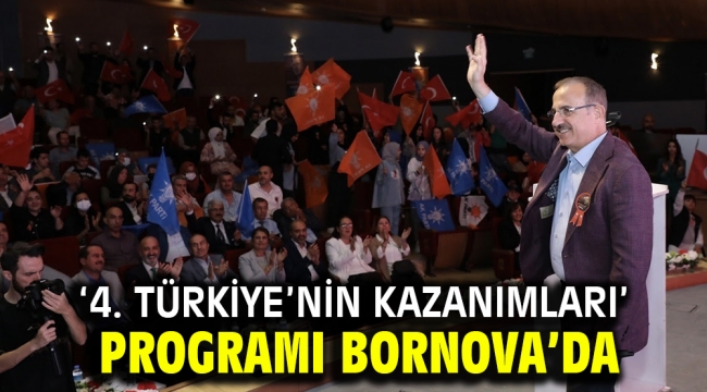 '4. Türkiye'nin kazanımları' programı Bornova'da…