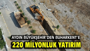 Aydın Büyükşehir'den Buharkent'e 220 Milyonluk Yatırım