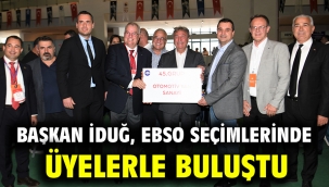 Başkan İduğ, EBSO seçimlerinde üyelerle buluştu