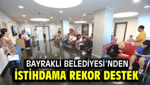 Bayraklı Belediyesi'nden istihdama rekor destek
