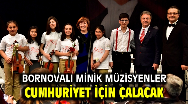 Bornovalı minik müzisyenler Cumhuriyet için çalacak