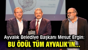 BU ÖDÜL TÜM AYVALIK'IN...
