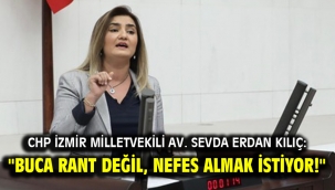 "Buca rant değil, nefes almak istiyor!"