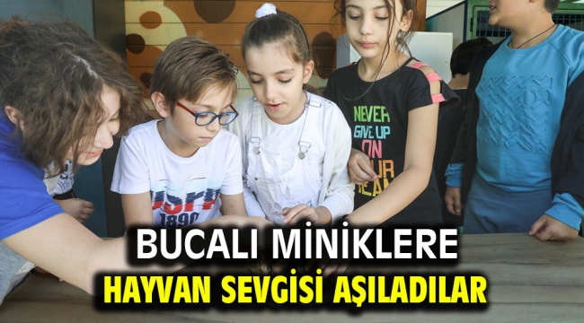 Bucalı miniklere hayvan sevgisi aşıladılar