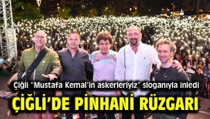 Çiğli'de Pinhani Rüzgarı Esti