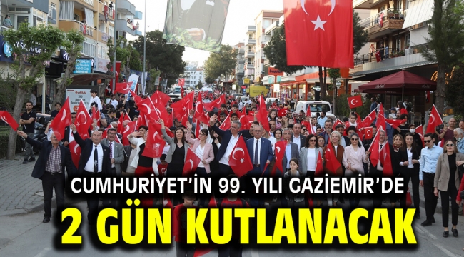 Cumhuriyet'in 99. yılı Gaziemir'de 2 gün kutlanacak