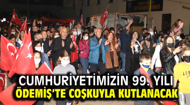 Cumhuriyetimizin 99. yılı Ödemiş'te coşkuyla kutlanacak 