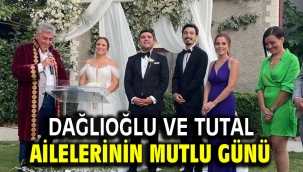 Dağlıoğlu ve Tutal Ailelerinin Mutlu Günü