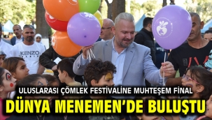 DÜNYA MENEMEN'DE BULUŞTU