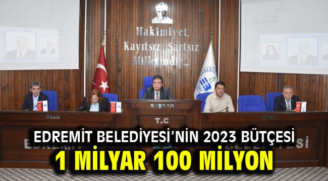 Edremit Belediyesi'nin 2023 bütçesi 1 milyar 100 milyon