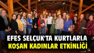 EFES SELÇUK'TA KURTLARLA KOŞAN KADINLAR ETKİNLİĞİ