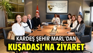 KARDEŞ ŞEHİR MARL'DAN KUŞADASI'NA ZİYARET