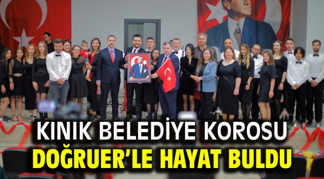 Kınık Belediye Korosu Başkan Doğruer'le Hayat Buldu 