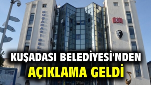 Kuşadası Belediyesi'nden açıklama geldi