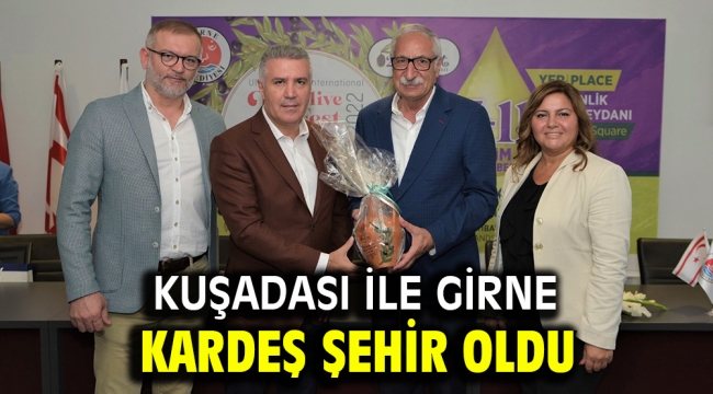 KUŞADASI İLE GİRNE KARDEŞ ŞEHİR OLDU