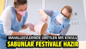 Mahalleevlerinde üretilen mis kokulu sabunlar festivale hazır