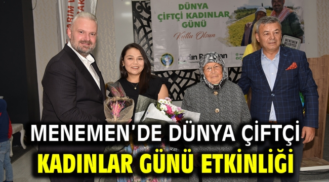 Menemen'de Dünya Çiftçi Kadınlar Günü Etkinliği