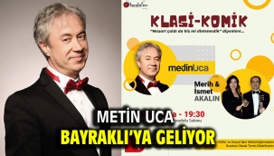 Metin Uca Bayraklı'ya geliyor