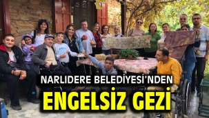 NARLIDERE BELEDİYESİ'NDEN ENGELSİZ GEZİ