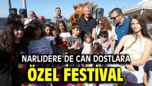 NARLIDERE'DE CAN DOSTLARA ÖZEL FESTİVAL