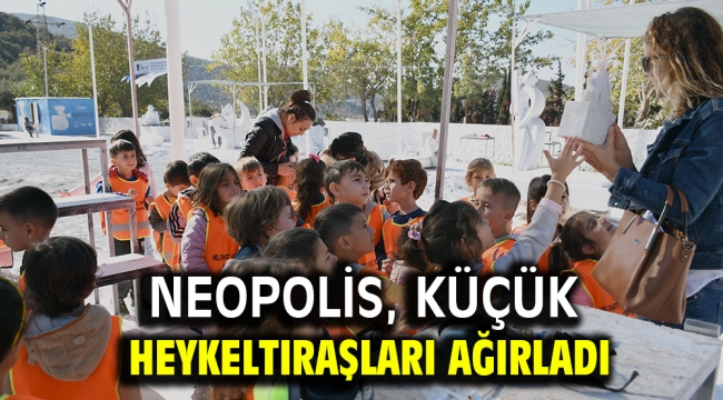 NEOPOLİS, KÜÇÜK HEYKELTIRAŞLARI AĞIRLADI