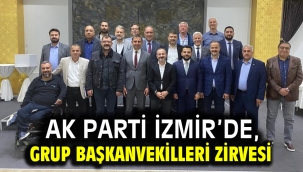 AK Parti İzmir'de, Grup Başkanvekilleri zirvesi