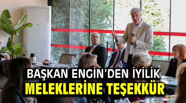 BAŞKAN ENGİN'DEN İYİLİK MELEKLERİNE TEŞEKKÜR