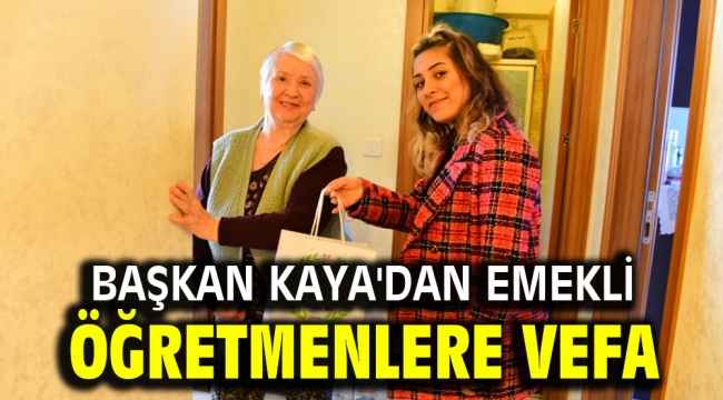 Başkan Kaya'dan emekli öğretmenlere vefa