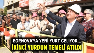 Bornova'ya yeni yurt geliyor... İkinci yurdun temeli atıldı