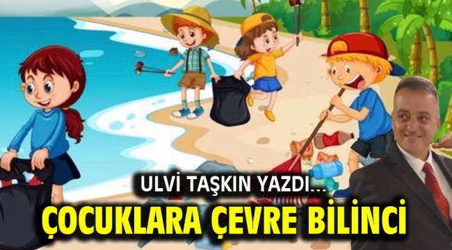 Çocuklara Çevre Bilinci