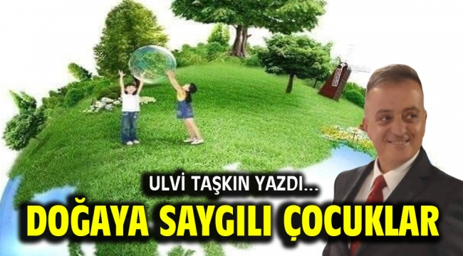 Doğaya saygılı çocuklar