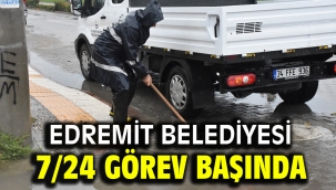 Edremit Belediyesi 7/24 görev başında