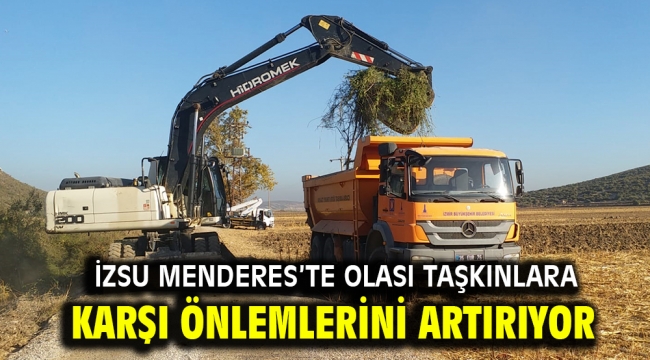 İZSU Menderes'te olası taşkınlara karşı önlemlerini artırıyor