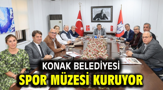 Konak Belediyesi Spor Müzesi kuruyor