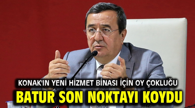 Konak'ın yeni hizmet binası için oy çokluğu