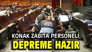 Konak Zabıta personeli, depreme hazır