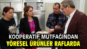 KOOPERATİF MUTFAĞINDAN YÖRESEL ÜRÜNLER RAFLARDA