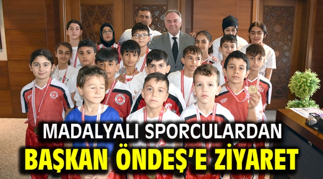 Madalyalı sporculardan Başkan Öndeş'e ziyaret