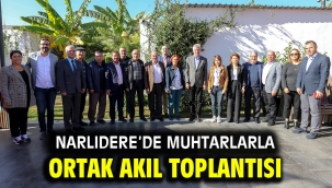 Narlıdere'de muhtarlarla ortak akıl toplantısı
