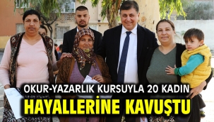 OKUR-YAZARLIK KURSUYLA 20 KADIN HAYALLERİNE KAVUŞTU