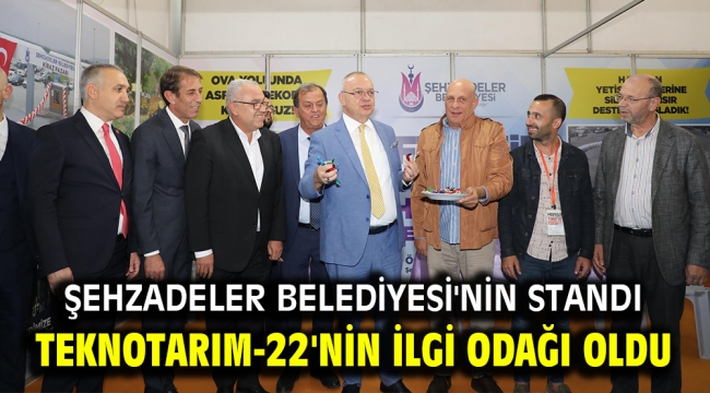 Şehzadeler Belediyesi'nin Standı Teknotarım-22'nin ilgi odağı oldu