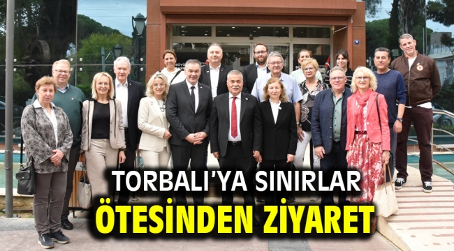 Torbalı'ya sınırlar ötesinden ziyaret