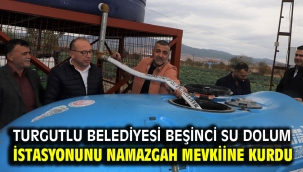 Turgutlu Belediyesi Beşinci Su Dolum İstasyonunu Namazgah Mevkiine Kurdu