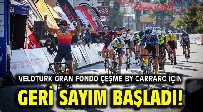 Velotürk Gran Fondo Çeşme by Carraro için geri sayım başladı!