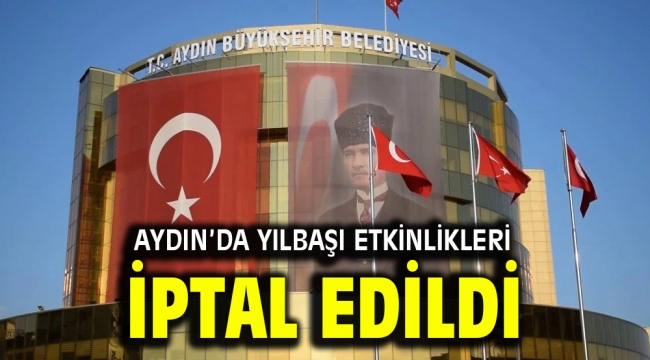 Aydın'da yılbaşı etkinlikleri iptal edildi