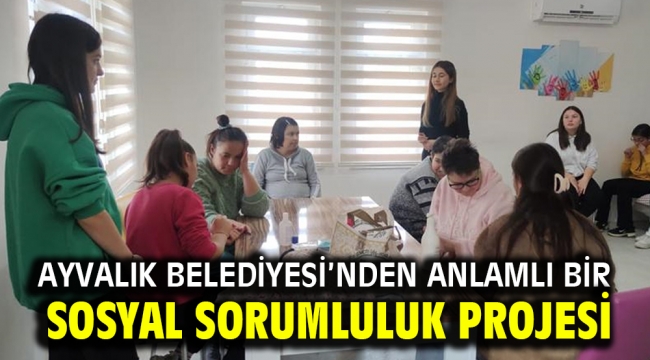 Ayvalık Belediyesi'nden anlamlı bir sosyal sorumluluk projesi