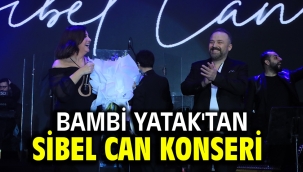 Bambi Yatak'tan Sibel Can konseri