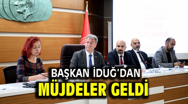 Başkan İduğ'dan müjdeler geldi