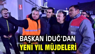 Başkan İduğ'dan yeni yıl müjdeleri